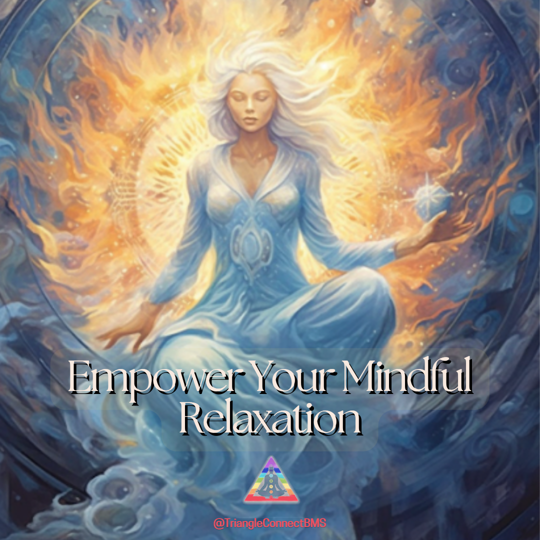 Unleash the Power of Mindful Relaxation Practices