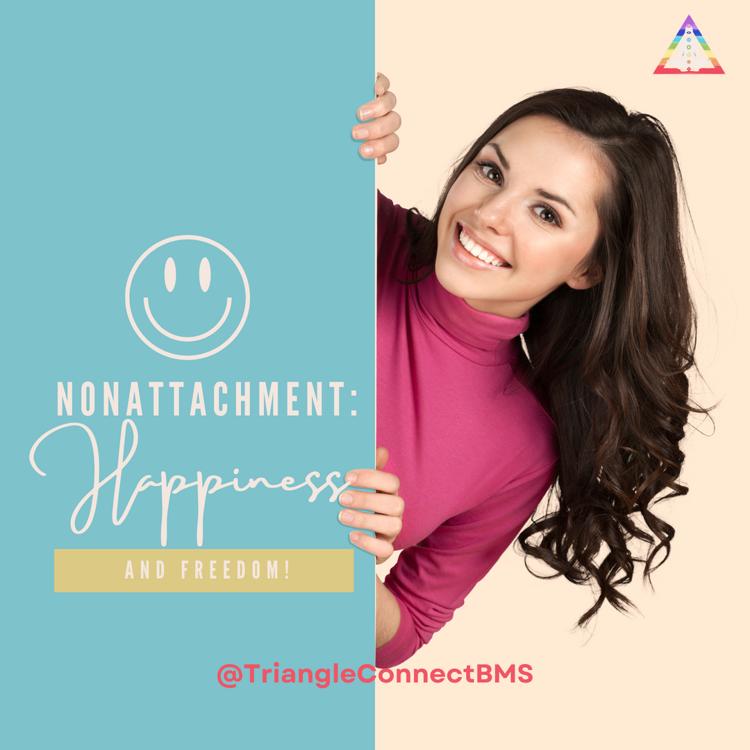 "How Nonattachment Can Unlock Unprecedented Levels of Happiness and Freedom!"