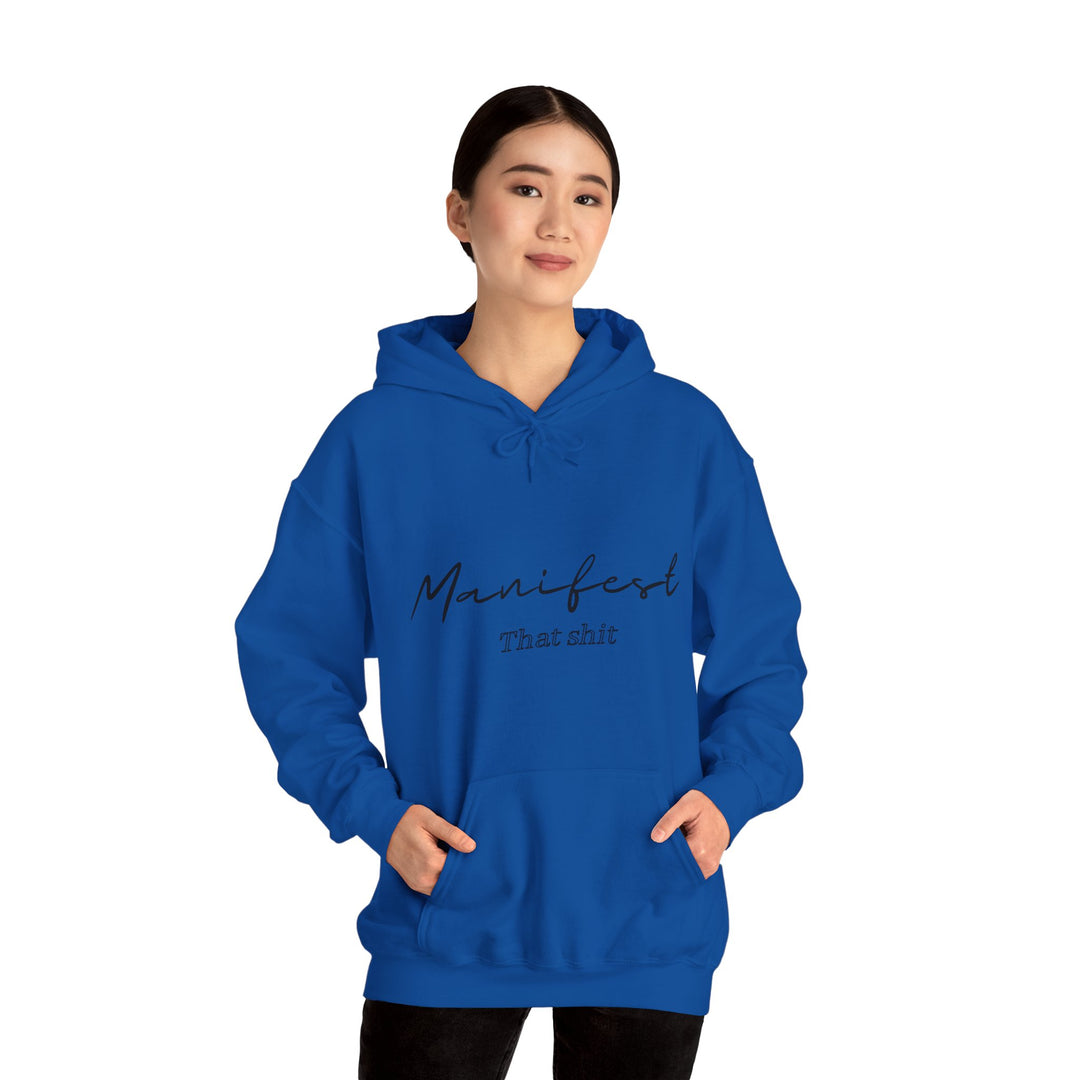 Manifest That Shit Unisex Heavy Blend™ Hooded Sweatshirt