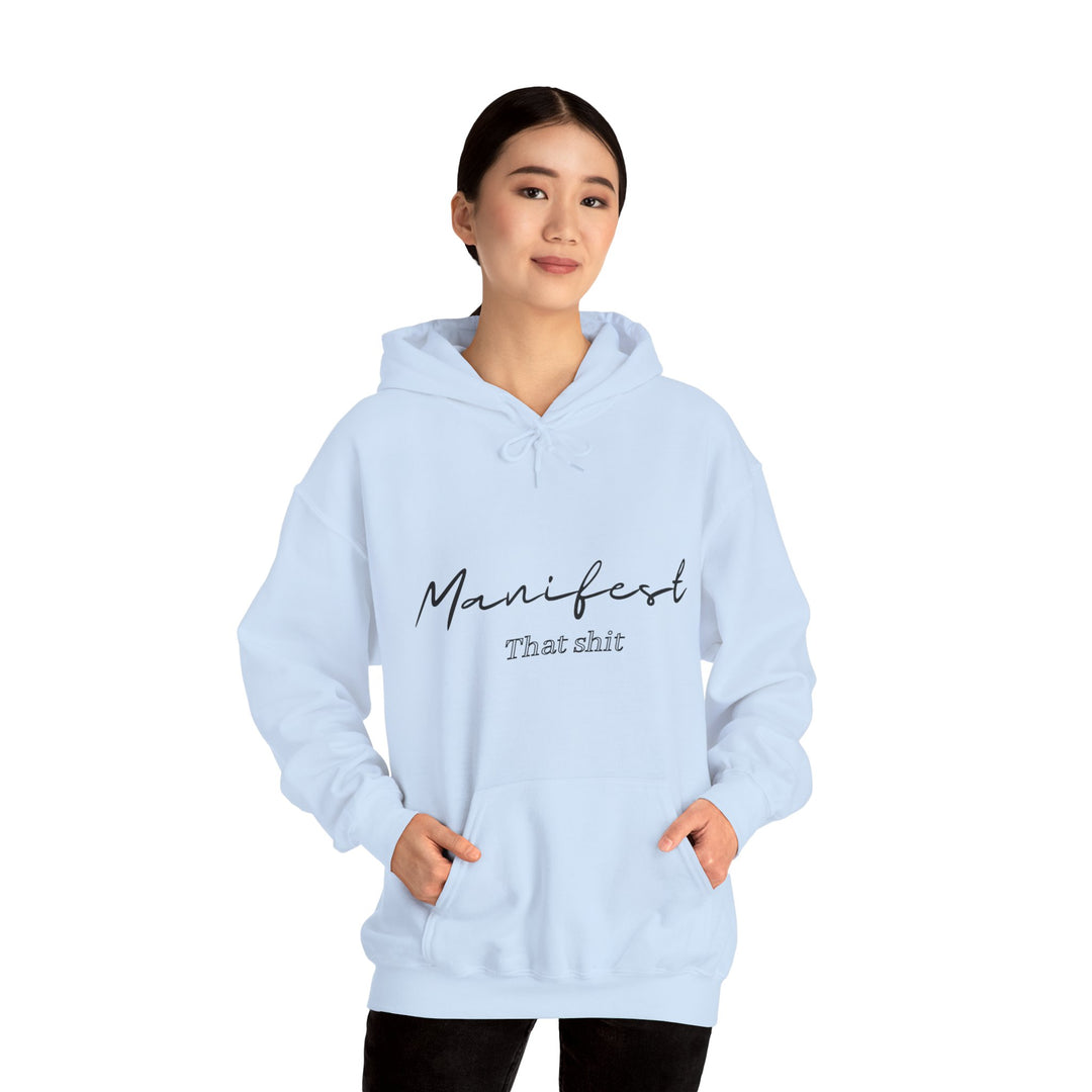 Manifest That Shit Unisex Heavy Blend™ Hooded Sweatshirt