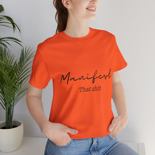 Manifest That Shit Unisex Jersey Short Sleeve Tee