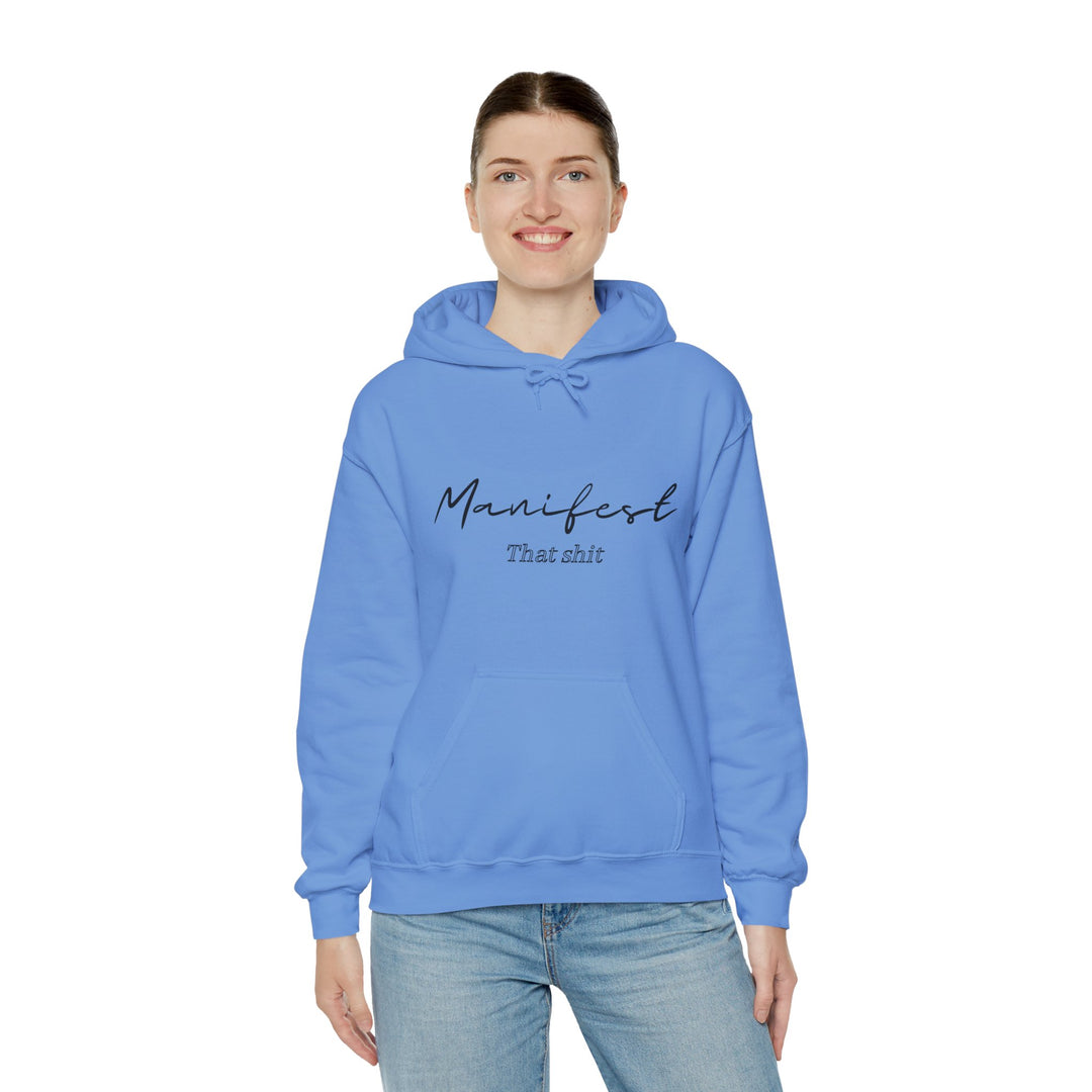 Manifest That Shit Unisex Heavy Blend™ Hooded Sweatshirt