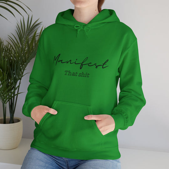 Manifest That Shit Unisex Heavy Blend™ Hooded Sweatshirt