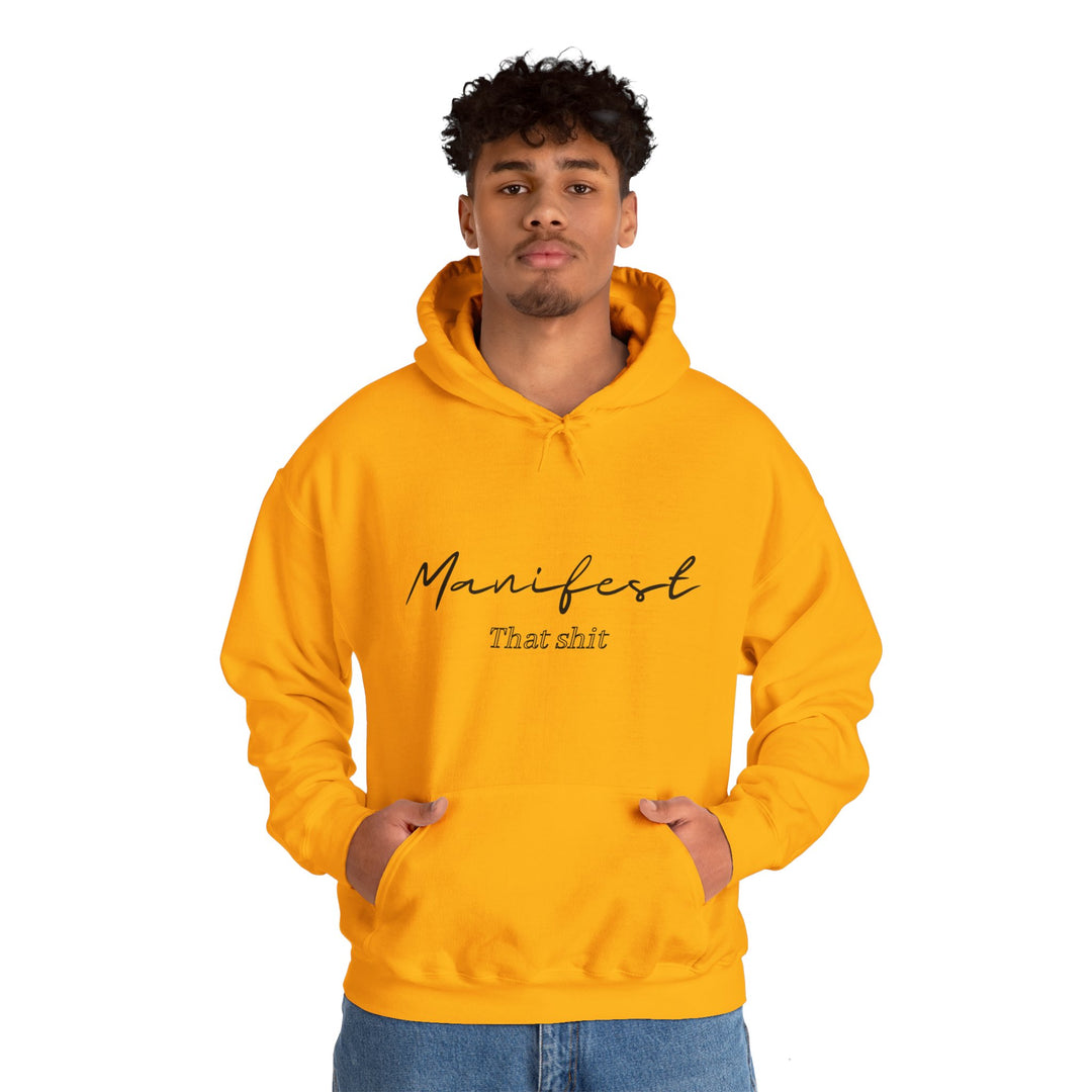 Manifest That Shit Unisex Heavy Blend™ Hooded Sweatshirt