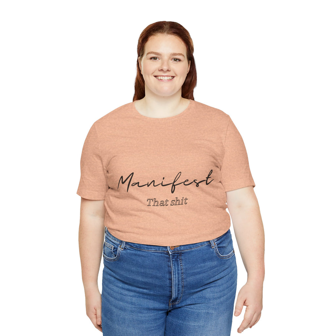 Manifest That Shit Unisex Jersey Short Sleeve Tee