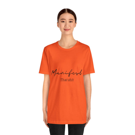 Manifest That Shit Unisex Jersey Short Sleeve Tee