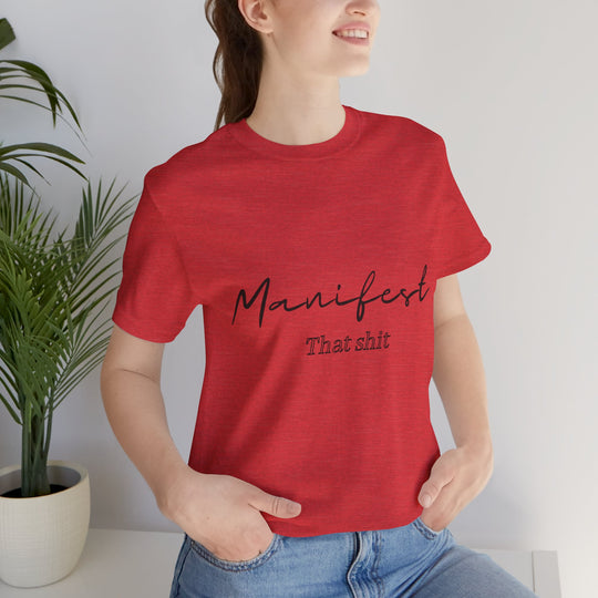 Manifest That Shit Unisex Jersey Short Sleeve Tee