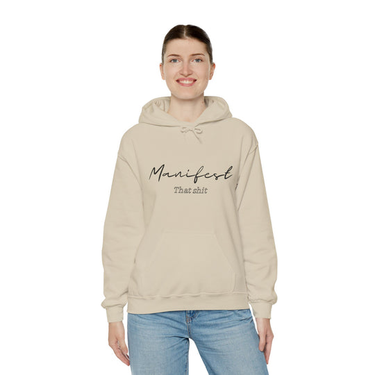 Manifest That Shit Unisex Heavy Blend™ Hooded Sweatshirt