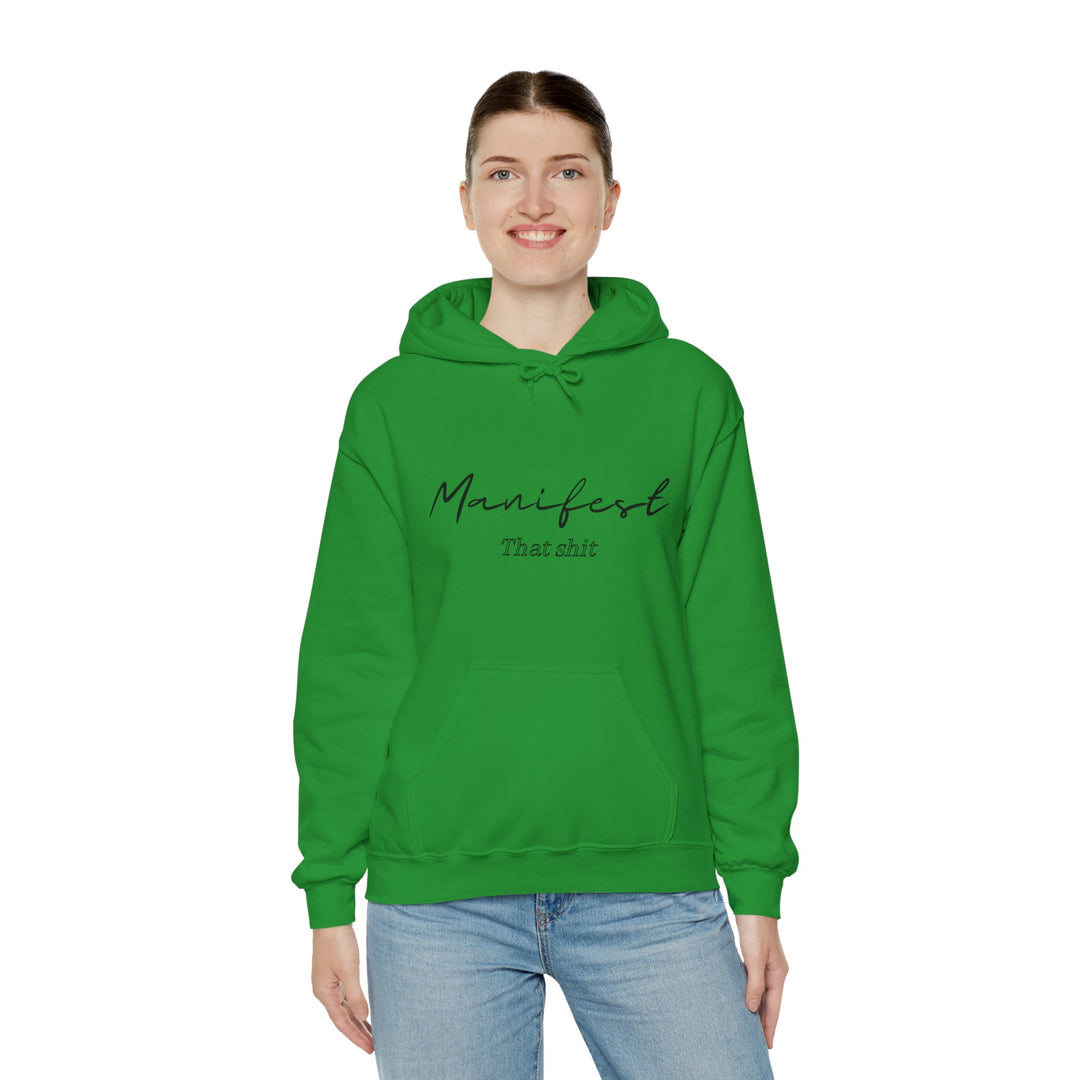 Manifest That Shit Unisex Heavy Blend™ Hooded Sweatshirt