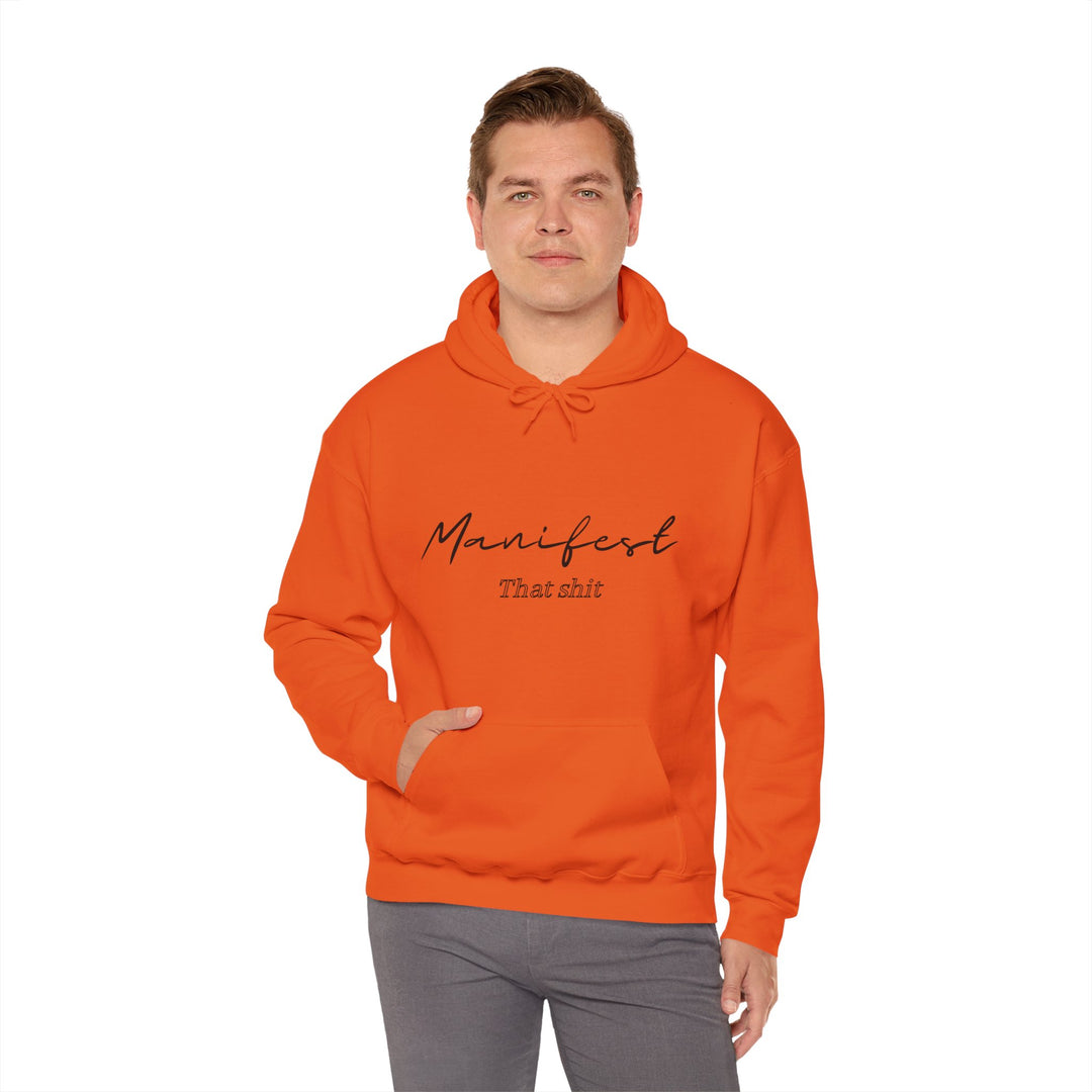 Manifest That Shit Unisex Heavy Blend™ Hooded Sweatshirt