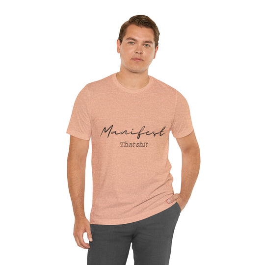 Manifest That Shit Unisex Jersey Short Sleeve Tee