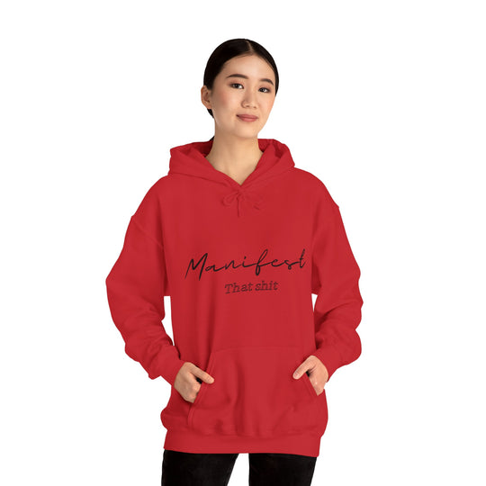 Manifest That Shit Unisex Heavy Blend™ Hooded Sweatshirt