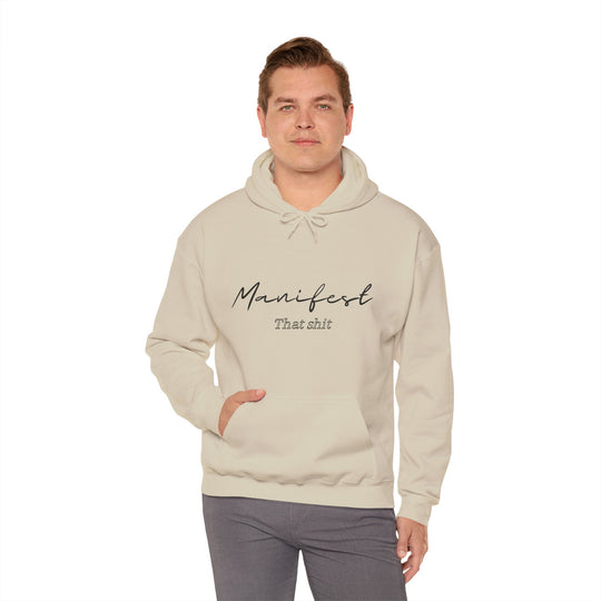 Manifest That Shit Unisex Heavy Blend™ Hooded Sweatshirt