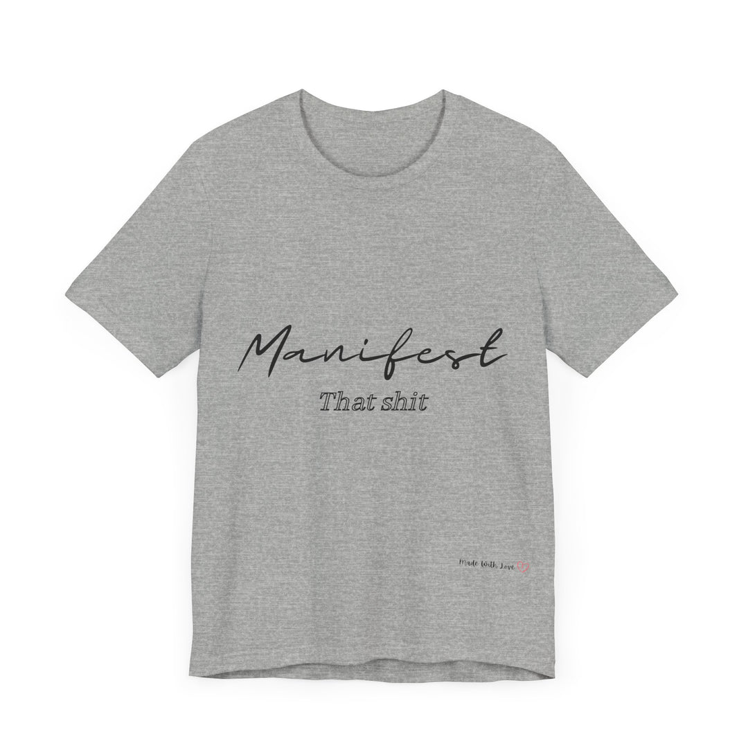 Manifest That Shit Unisex Jersey Short Sleeve Tee