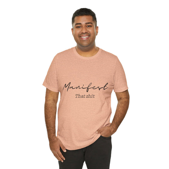 Manifest That Shit Unisex Jersey Short Sleeve Tee