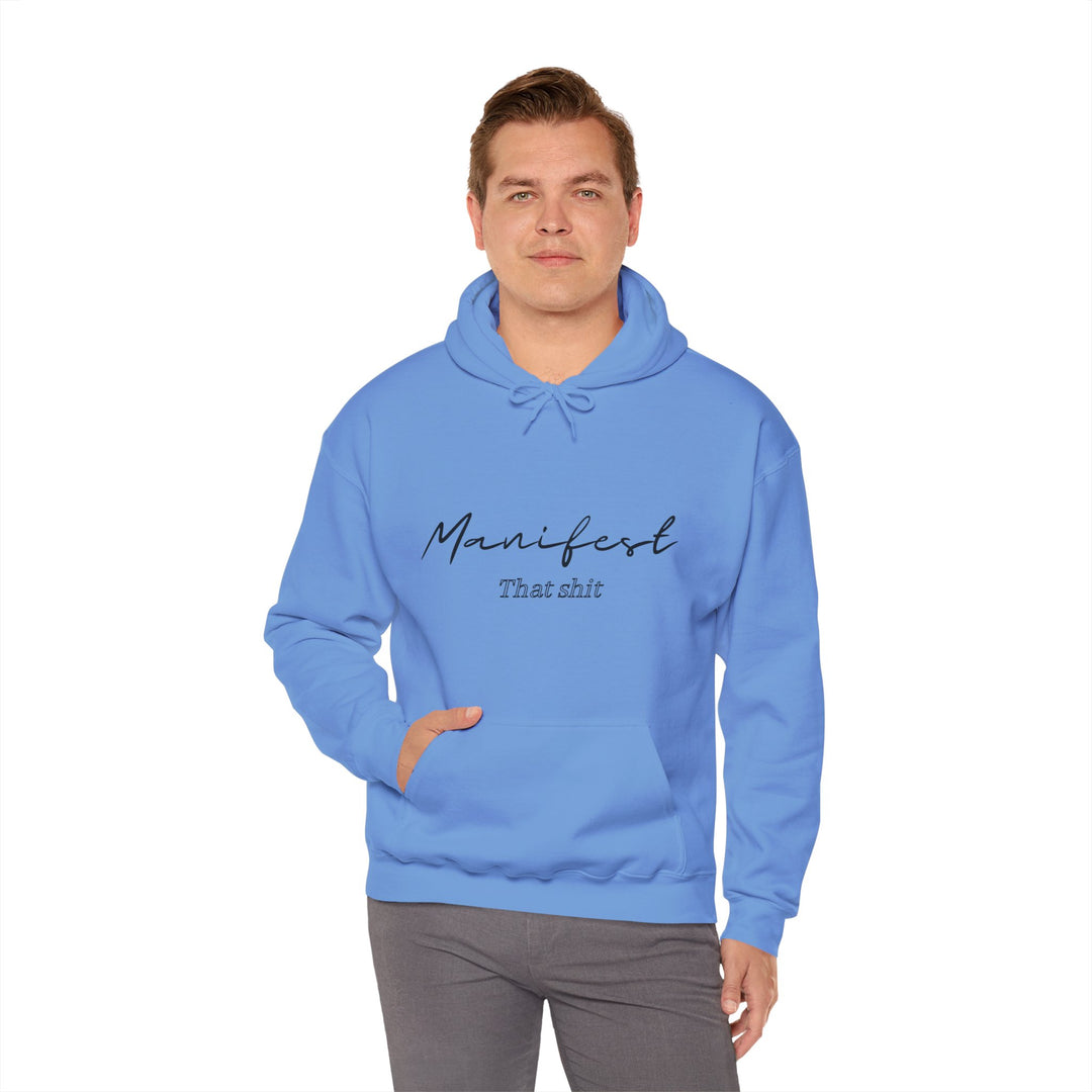 Manifest That Shit Unisex Heavy Blend™ Hooded Sweatshirt