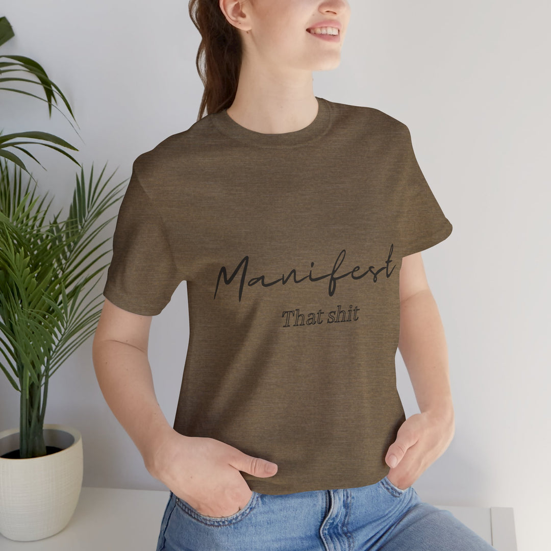 Manifest That Shit Unisex Jersey Short Sleeve Tee