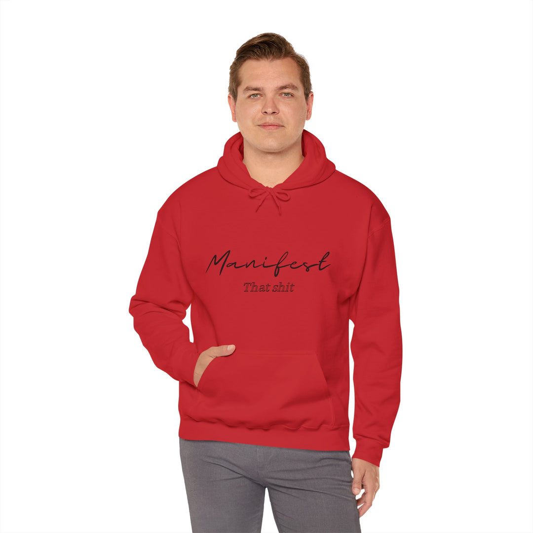 Manifest That Shit Unisex Heavy Blend™ Hooded Sweatshirt