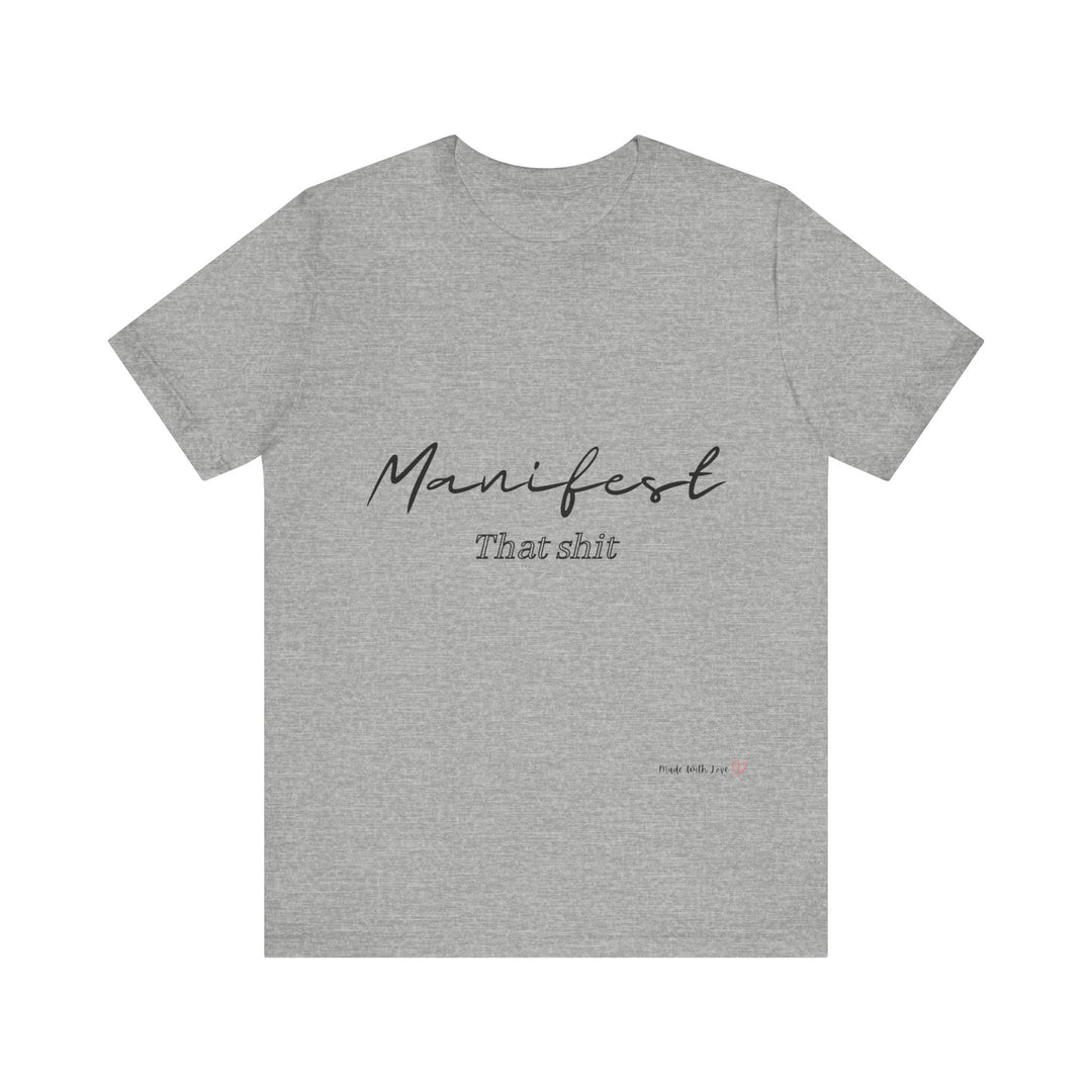 Manifest That Shit Unisex Jersey Short Sleeve Tee