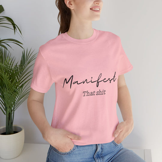 Manifest That Shit Unisex Jersey Short Sleeve Tee