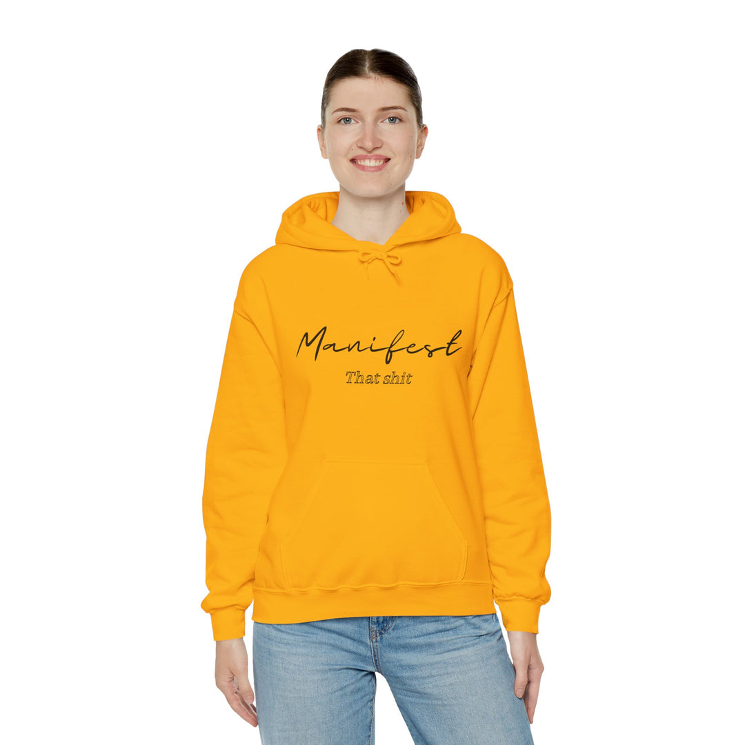 Manifest That Shit Unisex Heavy Blend™ Hooded Sweatshirt