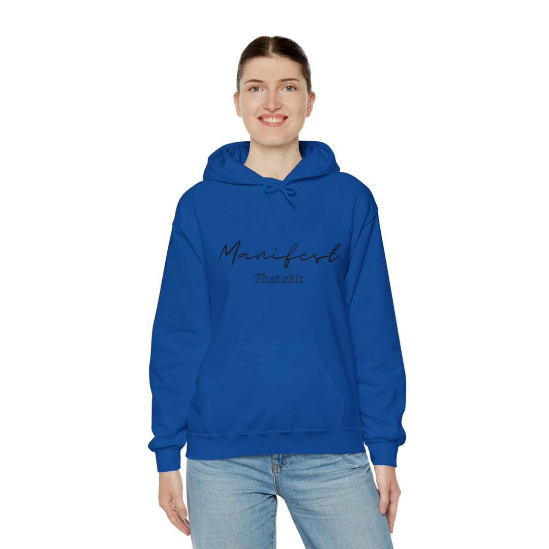 Manifest That Shit Unisex Heavy Blend™ Hooded Sweatshirt