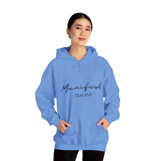 Manifest That Shit Unisex Heavy Blend™ Hooded Sweatshirt