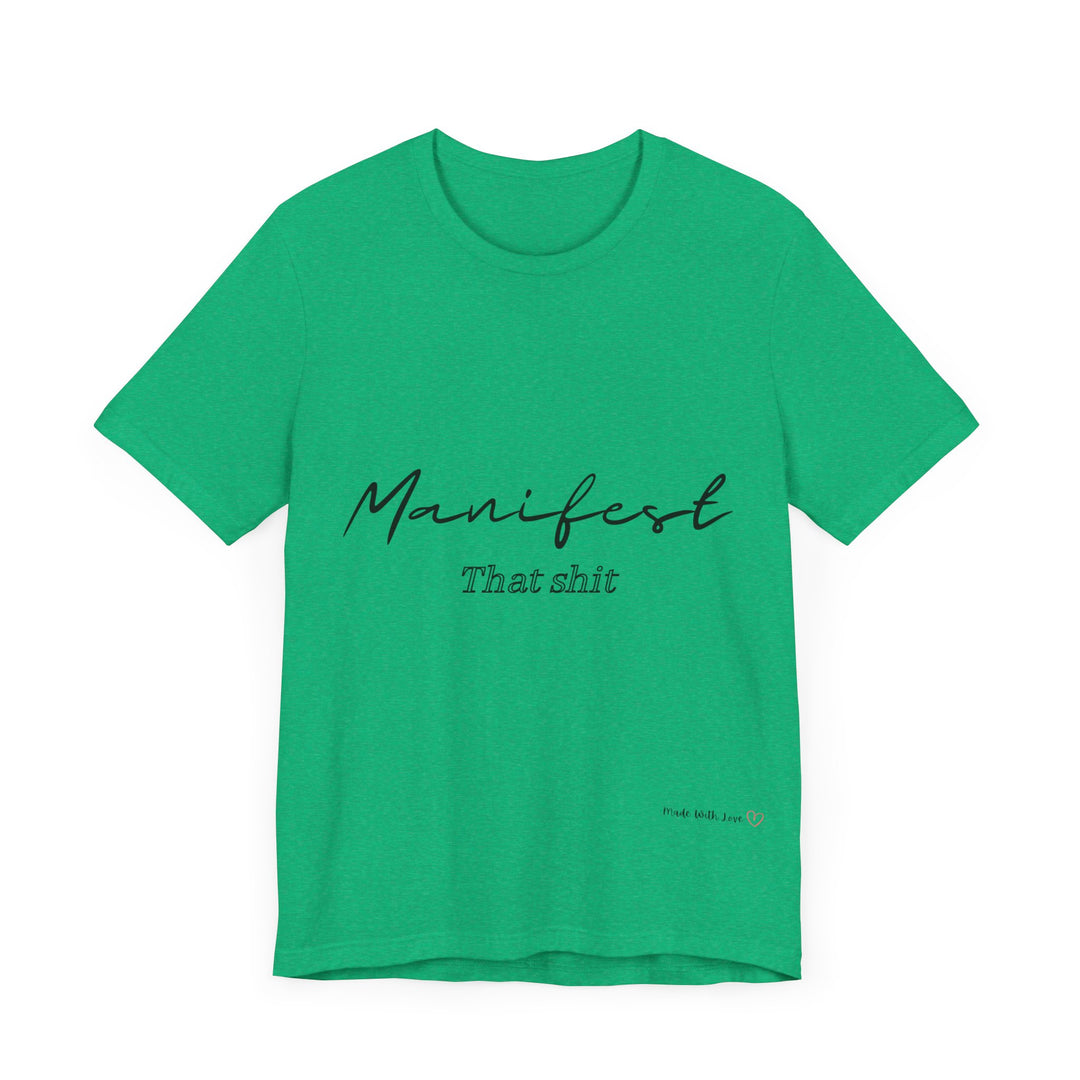 Manifest That Shit Unisex Jersey Short Sleeve Tee