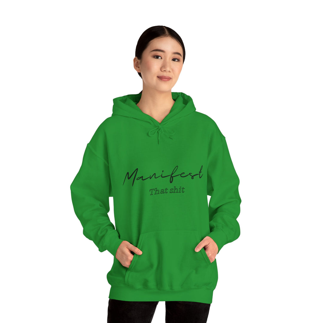 Manifest That Shit Unisex Heavy Blend™ Hooded Sweatshirt