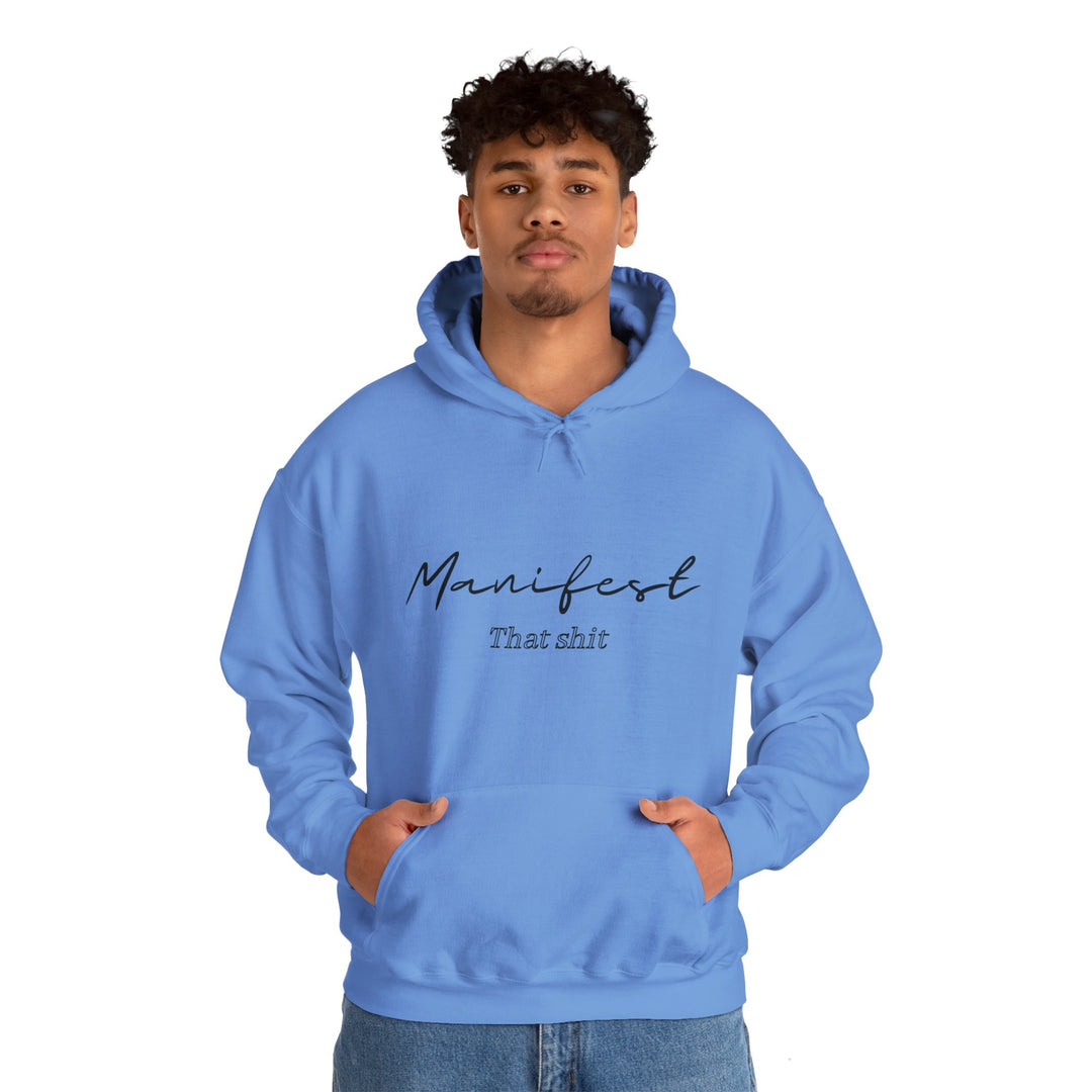 Manifest That Shit Unisex Heavy Blend™ Hooded Sweatshirt