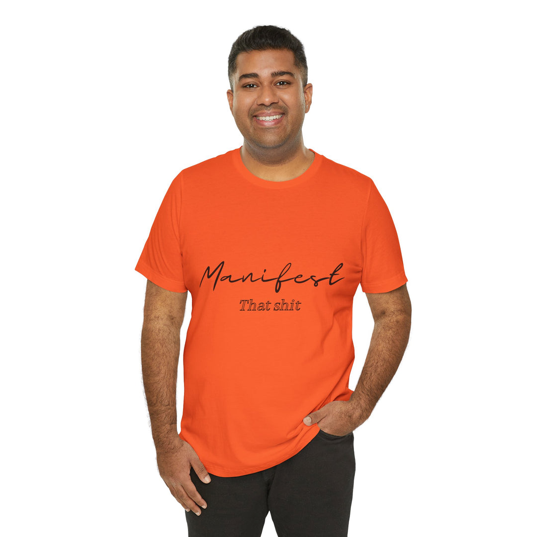 Manifest That Shit Unisex Jersey Short Sleeve Tee