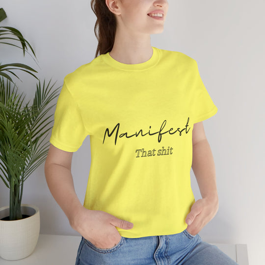 Manifest That Shit Unisex Jersey Short Sleeve Tee