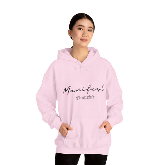 Manifest That Shit Unisex Heavy Blend™ Hooded Sweatshirt