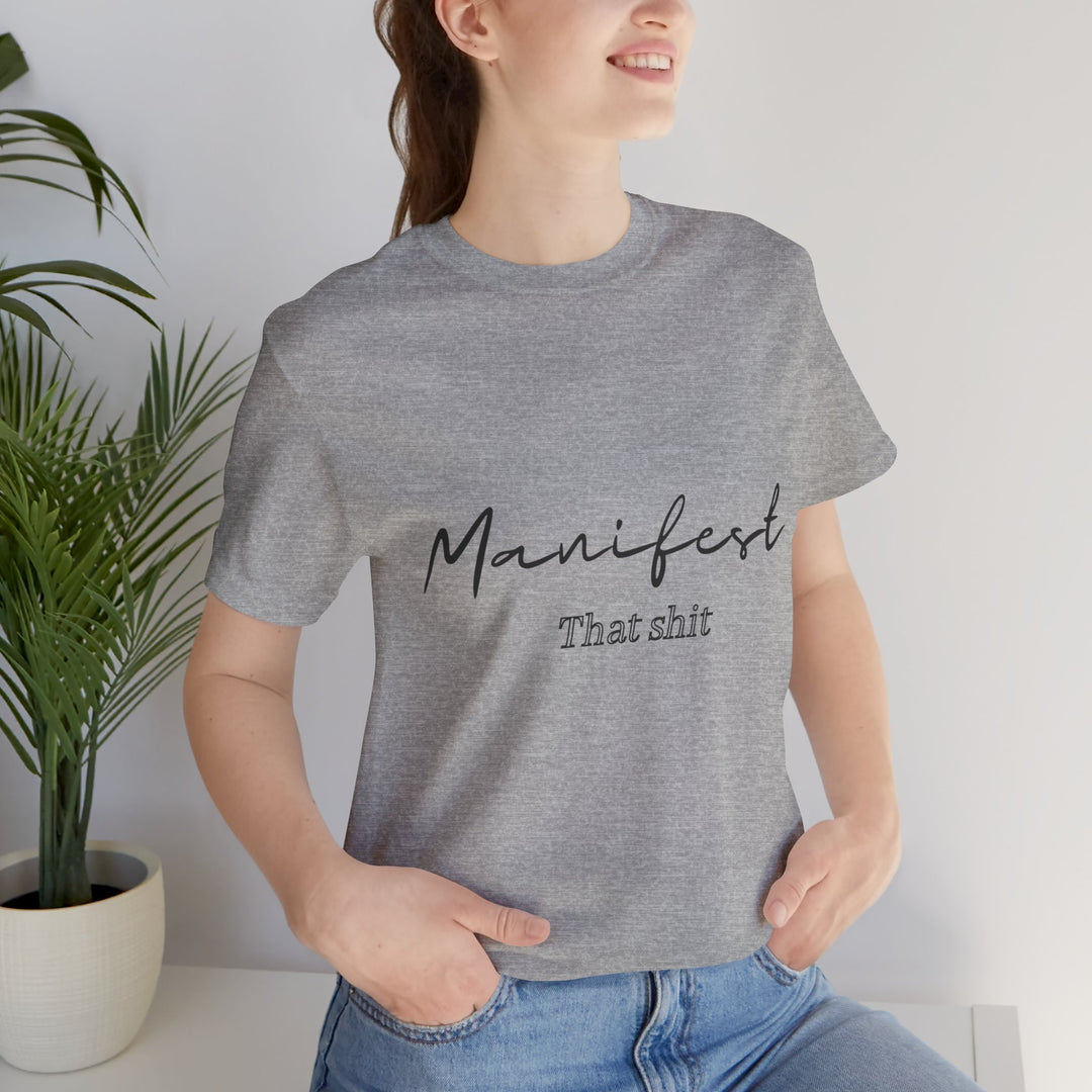 Manifest That Shit Unisex Jersey Short Sleeve Tee